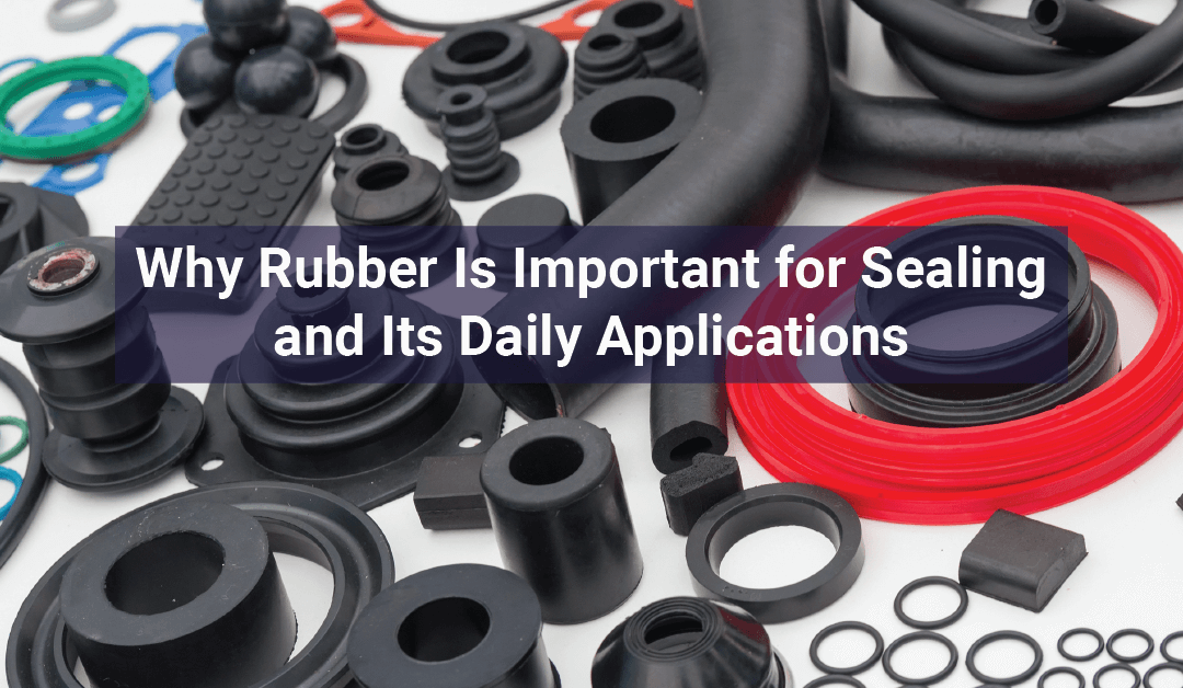 why-rubber-is-important-for-sealing-and-its-daily-applications-simplex