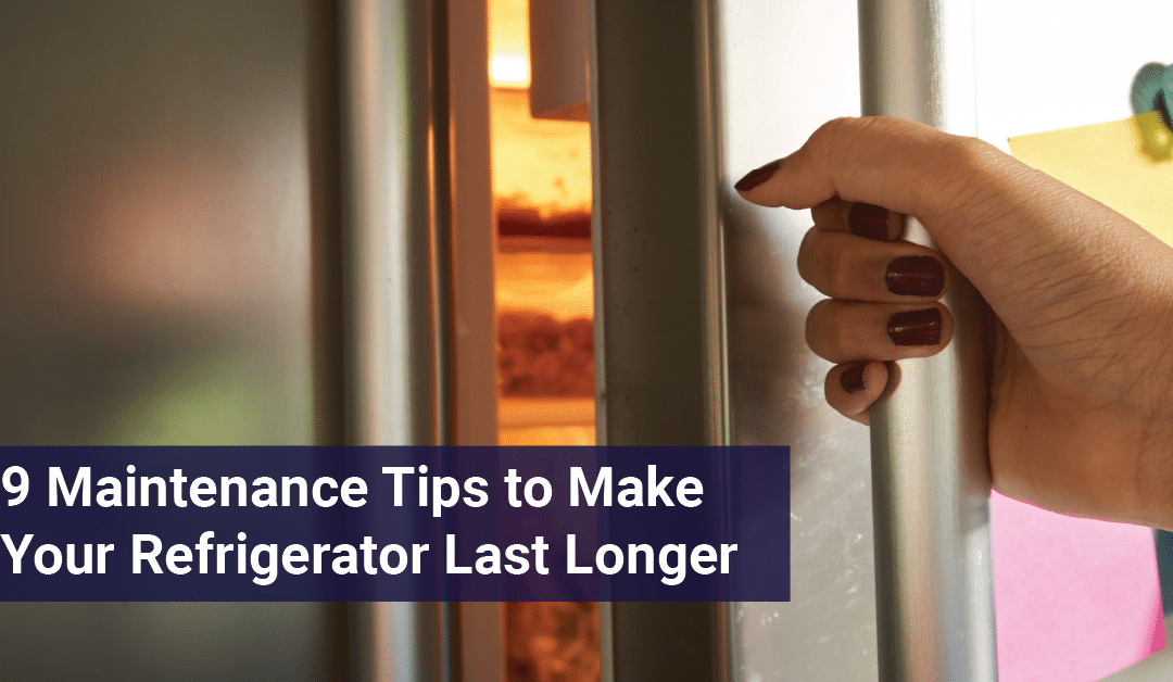 9 Maintenance Tips to Make Your Refrigerator Last Longer