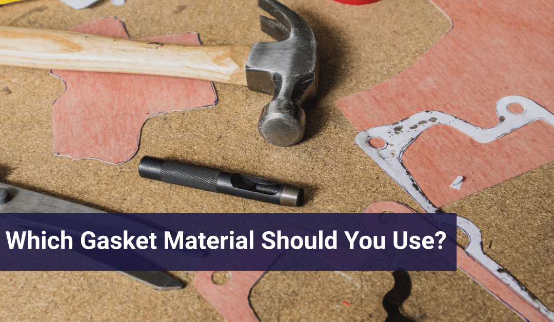 Which_Gasket_Material_Should_You_Use